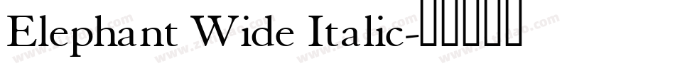 Elephant Wide Italic字体转换